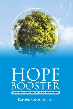 Paperback Hope Booster: Timely Word of Assurance That The Sun Will Shine Again Book