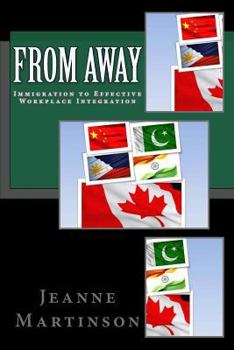 Paperback From Away: Immigration to Effective Workplace Integration Book