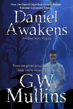 Paperback Daniel Awakens A Ghost Story Begins Extended Edition Book