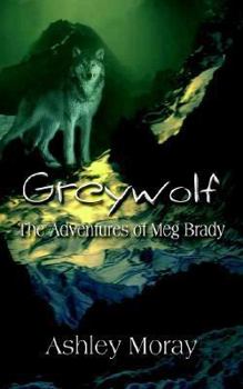 Paperback Greywolf: The Adventures of Meg Brady Book