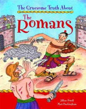 Paperback The Romans (Gruesome Truth About) Book