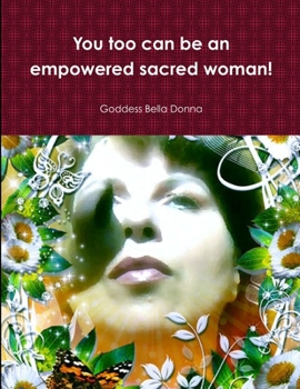 Paperback You too can be an empowered sacred woman! Book