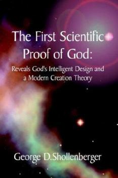 Paperback The First Scientific Proof of God: Reveals God's Intelligent Design and a Modern Creation Theory Book