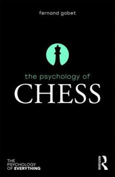 The Psychology of Chess - Book  of the Psychology of Everything