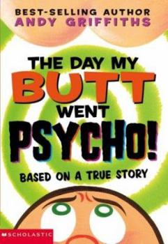 Paperback The Day My Butt Went Psycho! Book