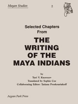 Paperback The Writing of the Mayan Indians, Selected Chapters Book