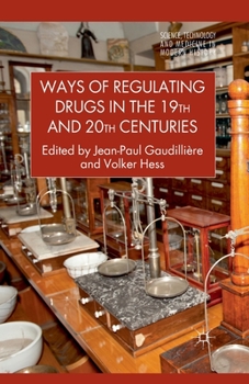 Paperback Ways of Regulating Drugs in the 19th and 20th Centuries Book