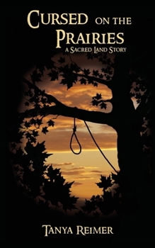 Paperback Cursed on the Prairies: a Sacred Land Story Book
