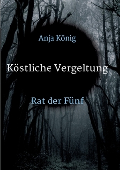 Paperback Köstliche Vergeltung: Rat der Fünf [German] Book