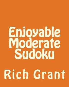 Paperback Enjoyable Moderate Sudoku: A Collection of Large Print Sudoku Puzzles [Large Print] Book