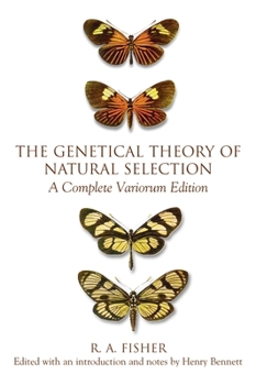 Hardcover The Genetical Theory of Natural Selection: A Complete Variorum Edition Book