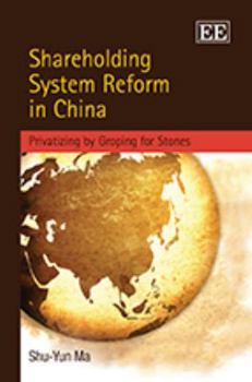 Hardcover Shareholding System Reform in China: Privatizing by Groping for Stones Book