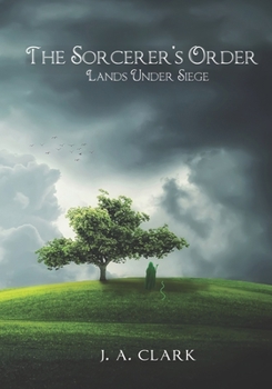 Paperback The Sorcerer's Order: Lands Under Siege Book
