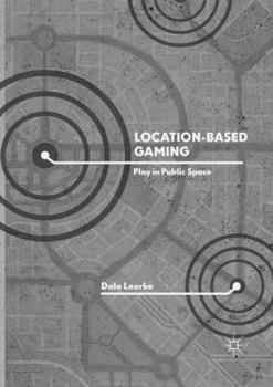 Paperback Location-Based Gaming: Play in Public Space Book