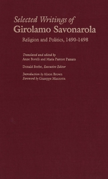 Hardcover Selected Writings of Girolamo Savonarola: Religion and Politics, 1490-1498 Book