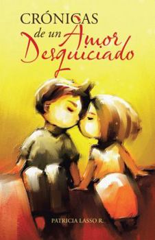 Hardcover Crónicas de un amor desquiciado [Spanish] Book