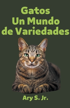 Paperback Gatos Un Mundo de Variedades [Spanish] Book
