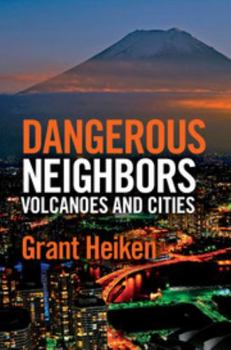 Hardcover Dangerous Neighbors: Volcanoes and Cities Book