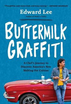 Buttermilk Graffiti: A Chef’s Journey to Discover America’s New Melting-Pot Cuisine