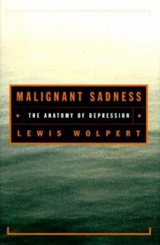 Hardcover Malignant Sadness: The Anatomy of Depression Book