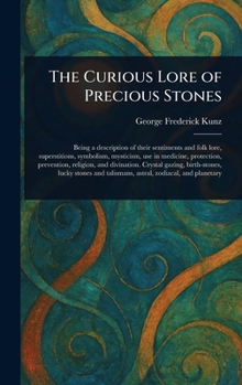 Hardcover The Curious Lore of Precious Stones Book