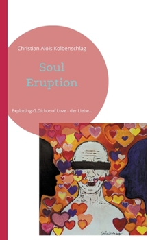 Paperback Soul Eruption: Exploding-G.Dichte of Love - der Liebe... [German] Book