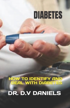 Paperback Diabetes: How to Identify and Deal with Diabetes Book