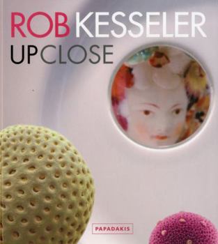 Hardcover Rob Kesseler Up Close Book