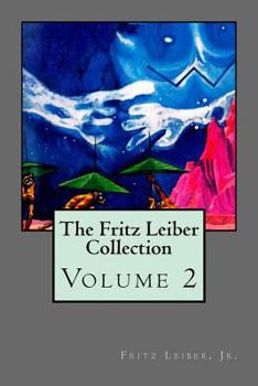 The Fritz Leiber Collection: Volume 2