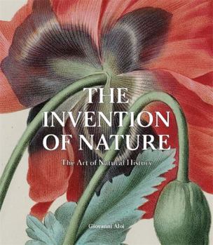 Hardcover The Invention of Nature: The Art of Natural History Book