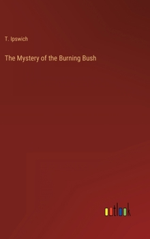 Hardcover The Mystery of the Burning Bush Book