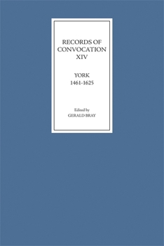 Hardcover Records of Convocation XIV: York, 1461-1625 Book