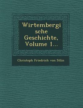 Paperback Wirtembergische Geschichte, Volume 1... [German] Book