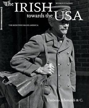 Hardcover The Irish Towards the USA: The Irish Who Made America Book