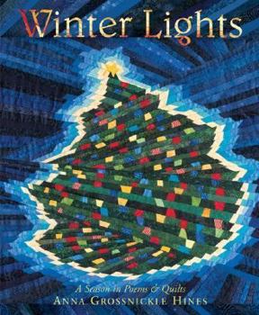 Hardcover Winter Lights: A Season in Poems & Quilts Book