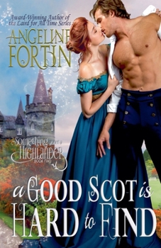 A Good Scot is Hard to Find - Book #2 of the Something About a Highlander