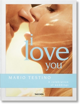 Hardcover Mario Testino. I Love You. a Celebration of Weddings Book