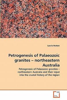 Paperback Petrogenesis of Palaeozoic granites - northeastern Australia Book