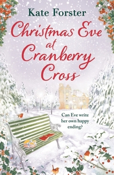 Paperback Christmas Eve at Cranberry Cross: A Gorgeous and Cosy 2023 Christmas Romance That Will Warm Your Heart! Book