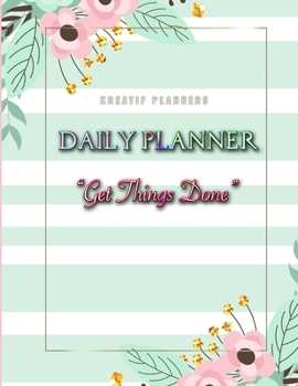 Paperback Kreatif Planners - Daily Planner Get Things Done: Daily Agenda 12 Week Undated for Students, Moms, Employees and for Creative People to Stay Organized Book