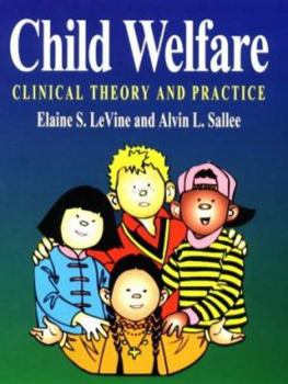 Paperback Child Welfare: Clinical Theory and Practice Book