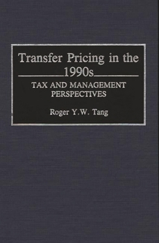 Transfer Pricing in the 1990s: Tax Management Perspectives