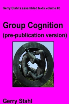 Paperback Group Cognition (pre-publication version): Computer Support for Building Collaborative Knowledge Book