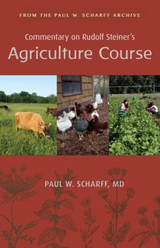 Paperback Commentary on Rudolf Steiner's Agriculture Course: From the Paul W. Scharff Archive Book