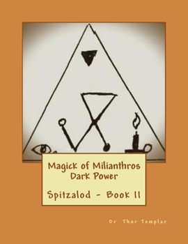 Paperback Magick of Milianthros - Dark Power: Ancient Order of Spitzalod - Book II Book