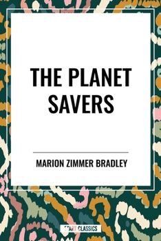 The Planet Savers - Book #3 of the Second Age: After the Comyn