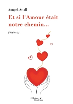 Paperback Et si l'Amour était notre chemin... [French] Book