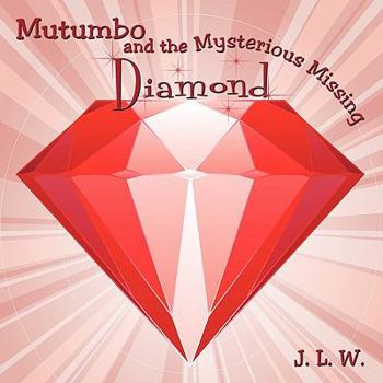 Paperback Mutumbo and the Mysterious Missing Diamond Book