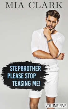 Paperback Stepbrother, Please Stop Teasing Me! (Volume Five) Book