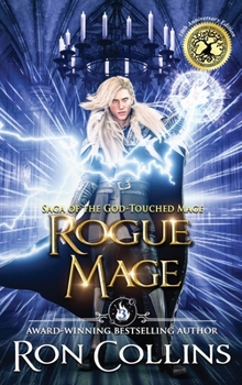 Rogue Mage (Saga of the God-Touched Mage - 10th Anniversary Edition)
